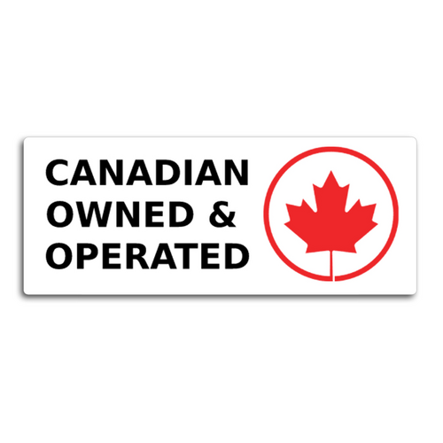 100% Canadian Owned & Operated! 